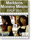 Maddens Mommy Minute